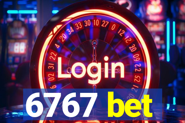 6767 bet